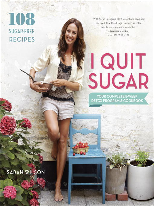 Title details for I Quit Sugar by Sarah Wilson - Wait list